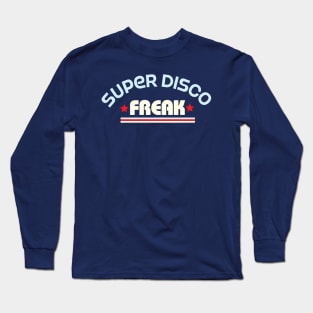 Super Disco Freak Long Sleeve T-Shirt